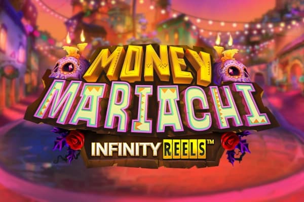 Money Mariachi Infinity Reels - Slot ReelPlay | RTP N/A | MisterTopCasino
