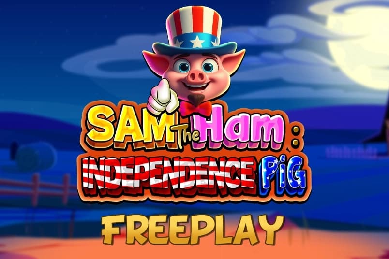 Sam The Ham Independence Pig - Slot WMG | RTP N/A | MisterTopCasino