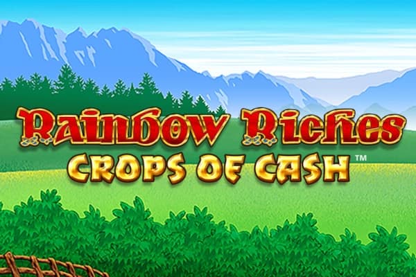 Rainbow Riches Crops of Cash - Slot Light & Wonder | RTP N/A | MisterTopCasino