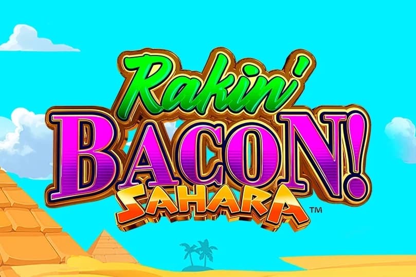 Rakin' Bacon Sahara - Slot AGS | RTP N/A | MisterTopCasino