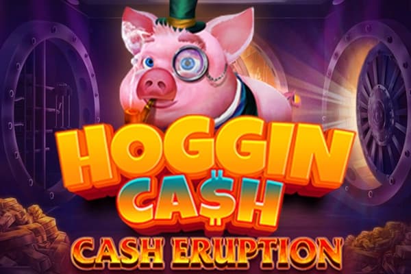 Cash Eruption Hoggin Cash - Slot IGT | RTP N/A | MisterTopCasino