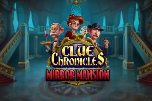 Clue Chronicles: Mirror Mansion - Slot RTG | RTP N/A | MisterTopCasino