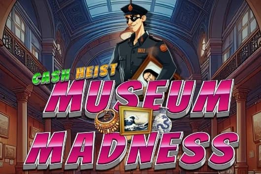 Cash Heist Museum Madness - Slot Genii | RTP N/A | MisterTopCasino