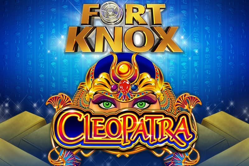 Fort Knox Cleopatra - Slot IGT | RTP 96.15% | MisterTopCasino