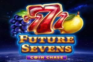 Future Sevens Coin Chase - Slot DreamPlay | RTP N/A | MisterTopCasino