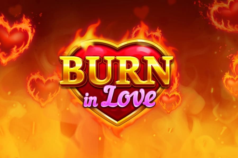 Burn in Love - Slot Prospect Gaming | RTP 95.25% | MisterTopCasino