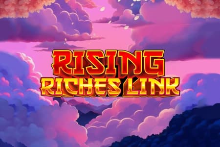 Rising Riches Link - Slot Fugaso | RTP 96.75% | MisterTopCasino