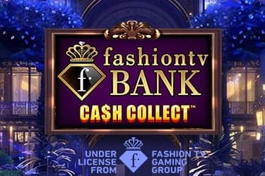 FashionTV Bank Cash Collect - Slot Playtech | RTP 95.67% | MisterTopCasino