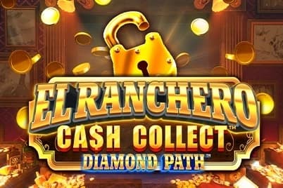 El Ranchero Cash Collect Diamond Path - Slot Playtech | RTP 95.5% | MisterTopCasino