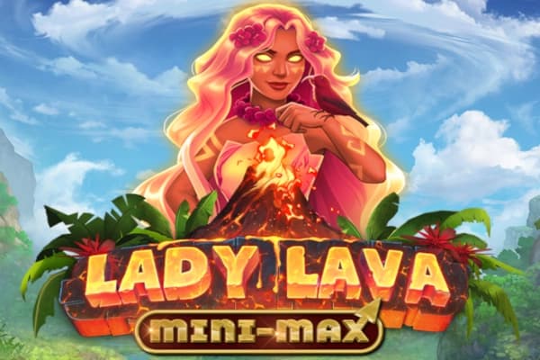 Lady Lava Mini-Max - Slot Kalamba Games | RTP N/A | MisterTopCasino