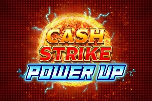 Cash Strike Power Up - Slot Blueprint Gaming | RTP 96% | MisterTopCasino