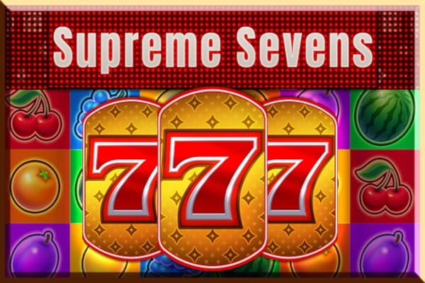 Supreme Sevens - Slot Tiptop | RTP 96% | MisterTopCasino