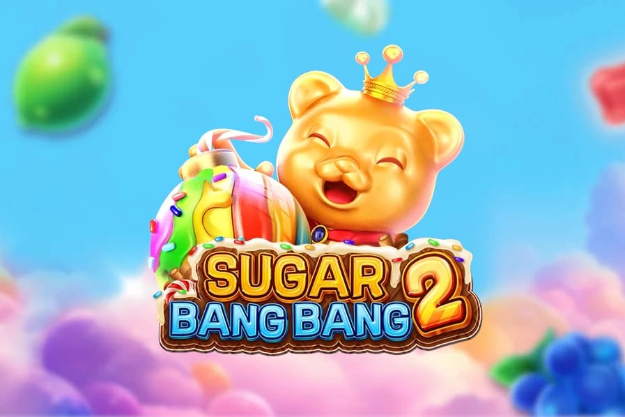Sugar Bang Bang 2 - Slot Fa Chai | RTP 96.5% | MisterTopCasino