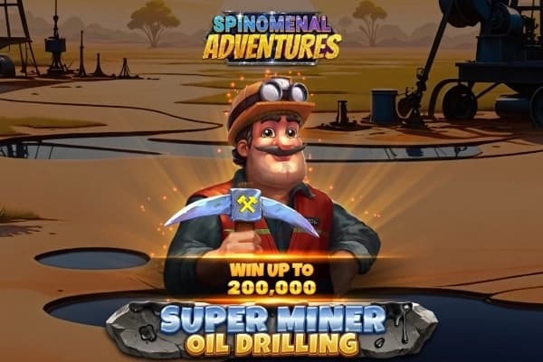 Super Miner - Oil Drilling - Slot Spinomenal | RTP N/A | MisterTopCasino