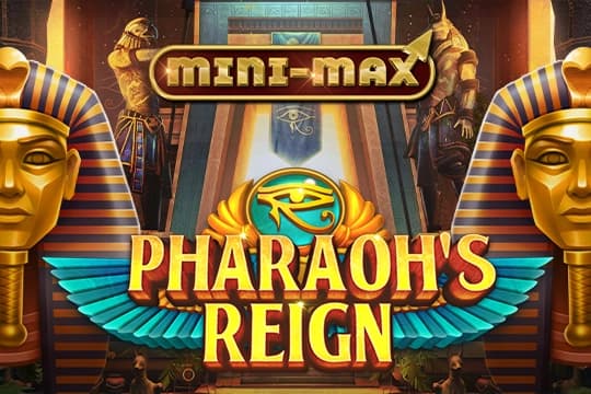 Pharaoh's Reign Mini-Max - Slot Kalamba Games | RTP N/A | MisterTopCasino