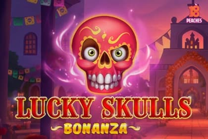 Lucky Skulls Bonanza - Slot 18Peaches | RTP 96.16% | MisterTopCasino