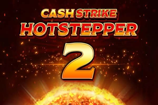 Cash Strike Hotstepper 2 - Slot Blueprint Gaming | RTP N/A | MisterTopCasino