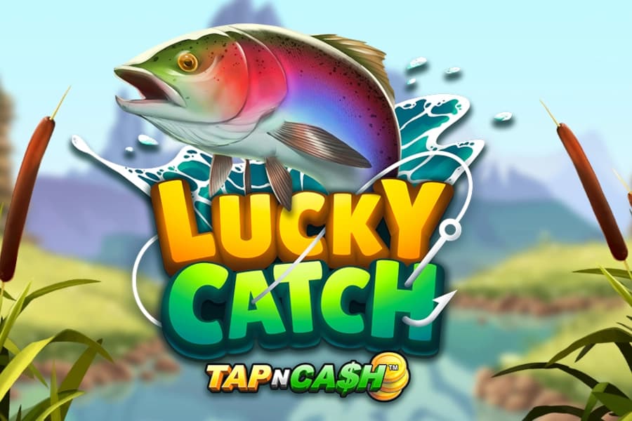 Lucky Catch - Tap N Cash - Slot Switch Studios | RTP N/A | MisterTopCasino