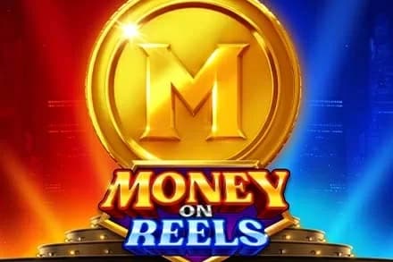 Money on Reels - Slot Microgaming | RTP N/A | MisterTopCasino