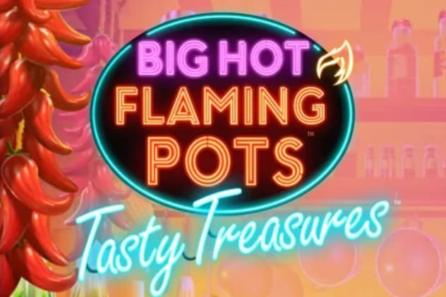 Big Hot Flaming Pots Tasty Treasures - Slot Light & Wonder | RTP N/A | MisterTopCasino