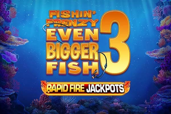 Fishin' Frenzy Even Bigger Fish 3 - Slot Blueprint Gaming | RTP N/A | MisterTopCasino
