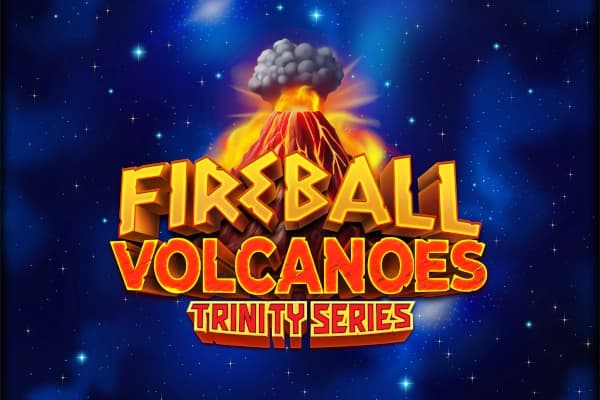 Fireball Volcanoes: Trinity Series - Slot Fugaso | RTP N/A | MisterTopCasino