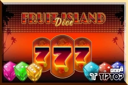 Fruit Island Dice - Slot Tiptop | RTP N/A | MisterTopCasino
