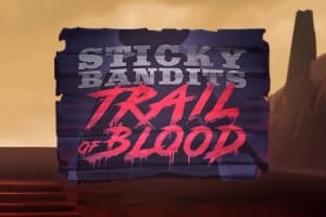 Sticky Bandits Trail of Blood - Slot Quickspin | RTP N/A | MisterTopCasino