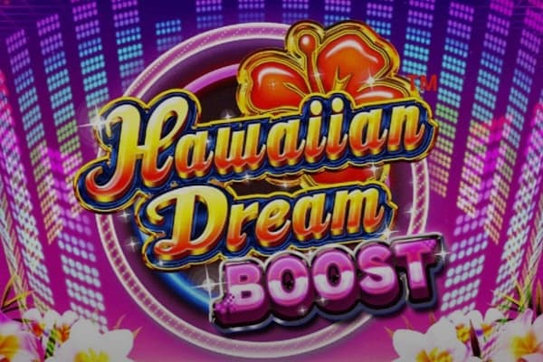 Hawaiian Dream Boost - Slot Win Fast | RTP N/A | MisterTopCasino