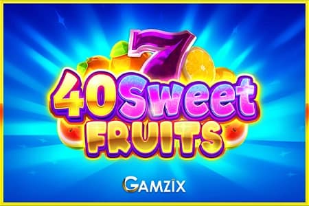 40 Sweet Fruits - Slot Gamzix | RTP N/A | MisterTopCasino