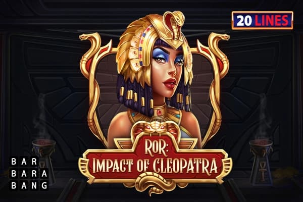 Reliquary of Ra Impact of Cleopatra - Slot Barbara Bang | RTP N/A | MisterTopCasino