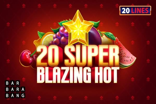 20 Super Blazing Hot - Slot Barbara Bang | RTP N/A | MisterTopCasino