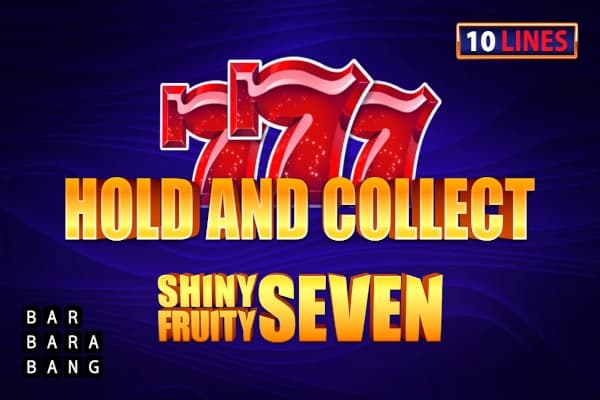 Shiny Fruity Seven 10 Lines Hold and Collect - Slot Barbara Bang | RTP N/A | MisterTopCasino