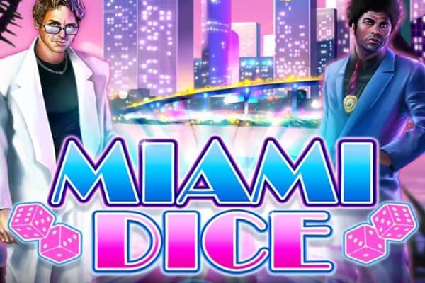 Miami Dice - Slot Genii | RTP N/A | MisterTopCasino