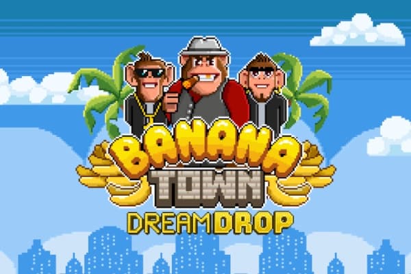 Banana Town Dream Drop - Slot Relax Gaming | RTP N/A | MisterTopCasino