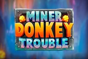 Miner Donkey Trouble - Slot Play'n GO | RTP N/A | MisterTopCasino