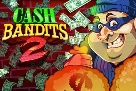 Cash Bandits 2 - Slot RTG | RTP N/A | MisterTopCasino