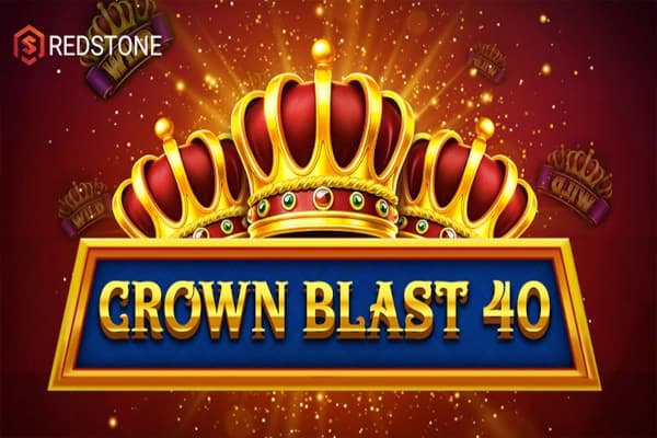 Crown Blast 40 - Slot REDSTONE | RTP N/A | MisterTopCasino