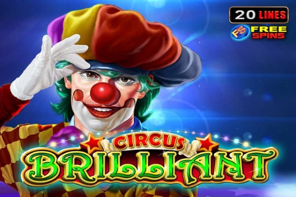 Circus Brilliant - Slot Amusnet | RTP 96.14% | MisterTopCasino