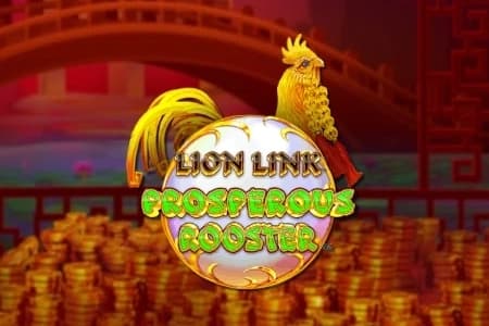 Lion Link Prosperous Rooster - Slot Light & Wonder | RTP N/A | MisterTopCasino
