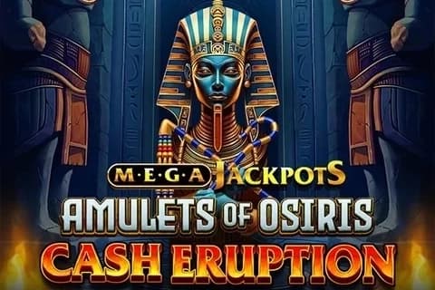 Cash Eruption MegaJackpots Amulets of Osiris - Slot IGT | RTP N/A | MisterTopCasino