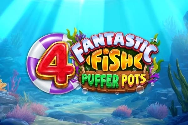 4 Fantastic Fish Puffer Pots - Slot 4ThePlayer | RTP N/A | MisterTopCasino