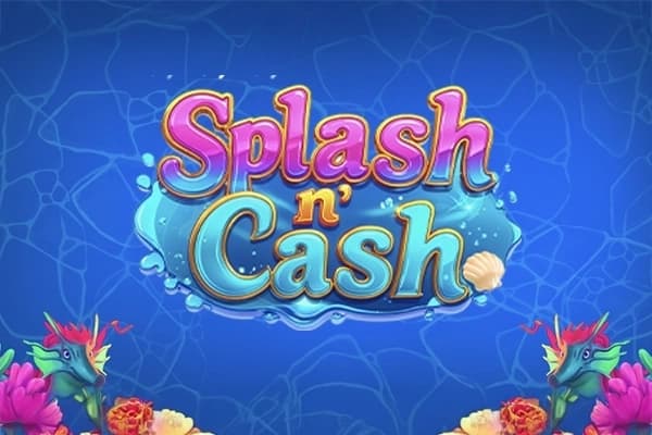 Splash N Cash - Slot Jogo Global | RTP N/A | MisterTopCasino