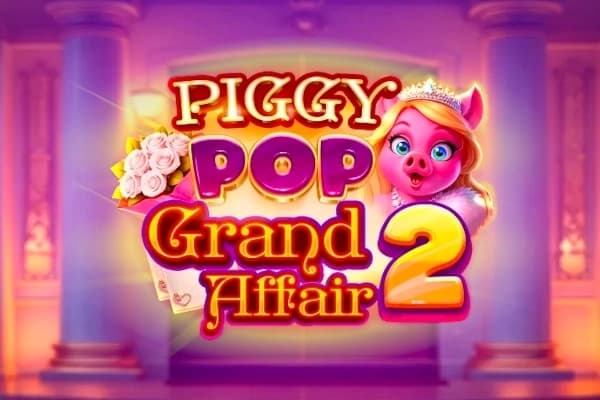 PiggyPop Grand Affair 2 - Slot AvatarUX | RTP 96.1% | MisterTopCasino