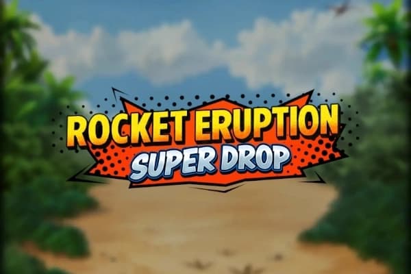 Rocket Eruption Super Drop - Slot Atlantic Digital | RTP N/A | MisterTopCasino