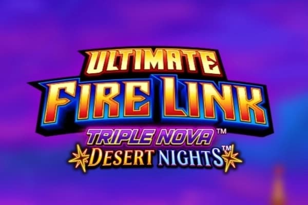 Ultimate Fire Link Triple Nova Desert Nights - Slot Light & Wonder | RTP N/A | MisterTopCasino