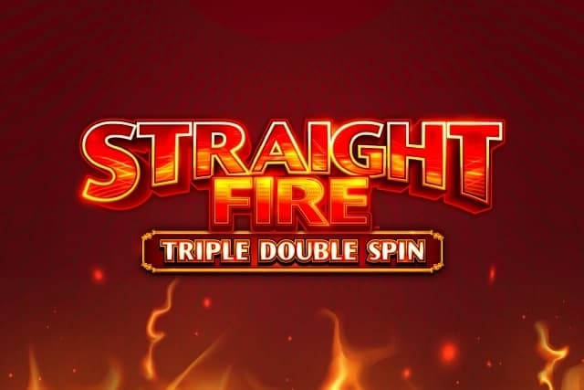 Straight Fire Triple Double Spin - Slot AGS | RTP N/A | MisterTopCasino