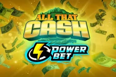 All That Cash: Power Bet - Slot High 5 Games | RTP N/A | MisterTopCasino
