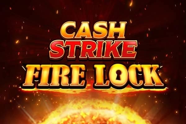 Cash Strike Fire Lock - Slot Blueprint Gaming | RTP N/A | MisterTopCasino