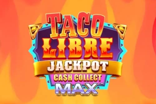 Taco Libre Jackpot: Cash Collect Max - Slot Playtech | RTP N/A | MisterTopCasino